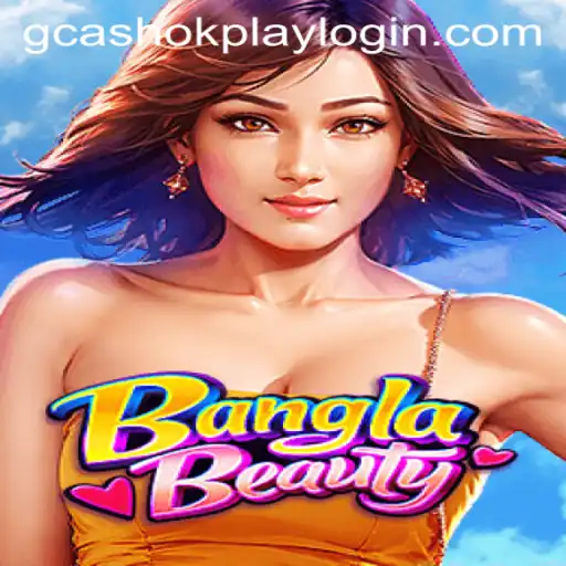 BanglaBeauty and GCash OKPLAY: An Immersive Gaming Experience